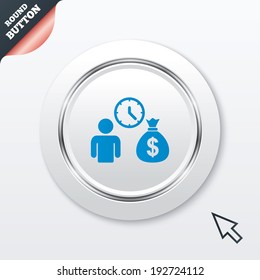 Bank loans sign icon. Get money fast symbol. Borrow money. White button with metallic line. Modern UI website button with mouse cursor pointer. Vector