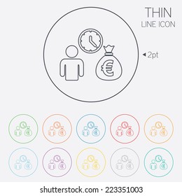 Bank loans sign icon. Get money fast symbol. Borrow money. Thin line circle web icons with outline. Vector