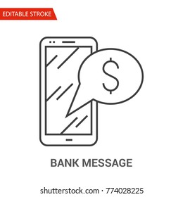 Bank Message Icon. Thin Line Vector Illustration. Adjust stroke weight - Expand to any Size - Easy Change Colour - Editable Stroke - Pixel Perfect