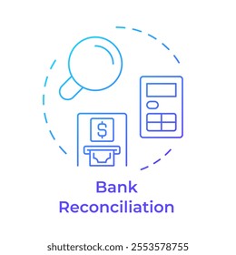 Bank reconciliation blue gradient concept icon. Banking statement, accounting bill. Round shape line illustration. Abstract idea. Graphic design. Easy to use in infographic, presentation