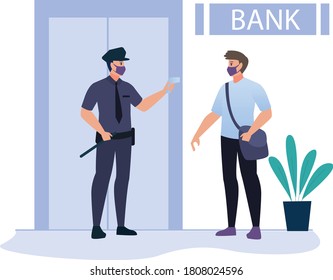 Bank security checking client body temperature before entering the bank