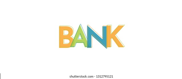 Bank word concept. "Bank" . Use for cover, banner, blog. 