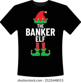 The Banker Elf Christmas T-Shirt Design Holiday Elf Christmas Graphic