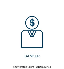 banker icon. Thin linear banker outline icon isolated on white background. Line vector banker sign, symbol for web and mobile