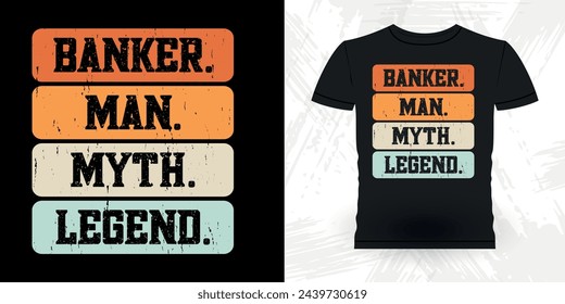 Banker Man Myth Legend Funny Loan Officer Retro Vintage Banker T-shirt Design