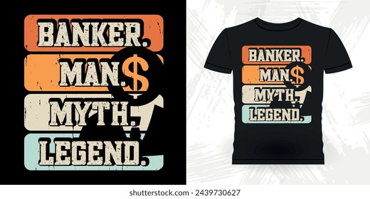 Banker Man Myth Legend Funny Loan Officer Retro Vintage Banker T-shirt Design