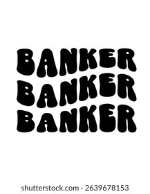 Banker.	T-SHIRT DESIGN. PRINT TEMPLATE.TYPOGRAPHY VECTOR ILLUSTRATION.