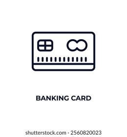 banking card outline icon. Linear vector from business concept. Thin line banking card icon isolated on white background