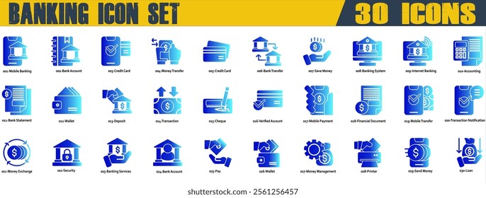 Banking icon set. Containing Mobile Banking,Bank Account,Credit Card,Bank Transfer,Internet Banking,Bank Statement,Verified Account,Mobile Payment,Money Exchange,Bank Account and Loan. Solid Gradient