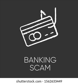 Banking Scam Chalk Icon. Skimming. Identity Theft. Credit Card Phishing. Financial Fraud. Fake Loan Offer. Illegal Money Gain. Malicious, Fraudulent Scheme. Isolated Vector Chalkboard Illustration