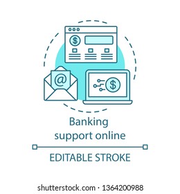 Banking support online concept icon. Online bank account management. Remote financial service. Bank client system idea thin line illustration. Vector isolated outline drawing. Editable stroke