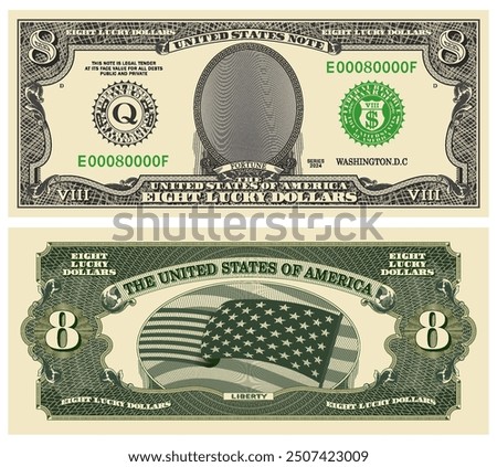 Banknote of 8 dollars. Fictional obverse and reverse in the style of old US paper money. Lucky eight. Fortune.