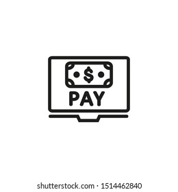 Banknote on screen line icon. Screen, online, banknote. Online payment concept. Vector illustration can be used for topics like finance, online shopping, payment