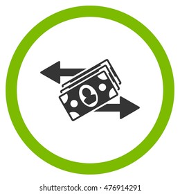 Banknotes Payments vector bicolor rounded icon. Image style is a flat icon symbol inside a circle, eco green and gray colors, white background.