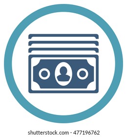 Banknotes vector bicolor rounded icon. Image style is a flat icon symbol inside a circle, cyan and blue colors, white background.