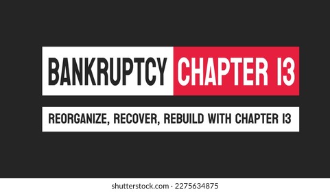 Bankruptcy - Chapter 13 - a form of personal bankruptcy that involves repayment of debts.