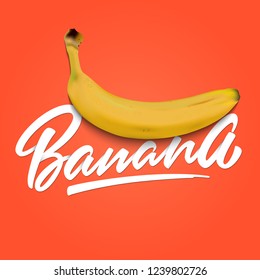 Bannana vector illustration.Hand lettering and realistic banana on orange background.