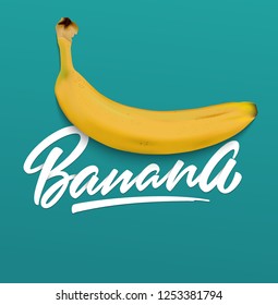 Bannana vector illustration.Hand lettering and realistic banana on a blue background.