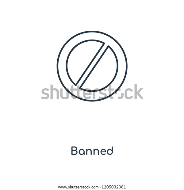 Banned concept line icon. Linear Banned concept
outline symbol design. This simple element illustration can be used
for web and mobile
UI/UX.
