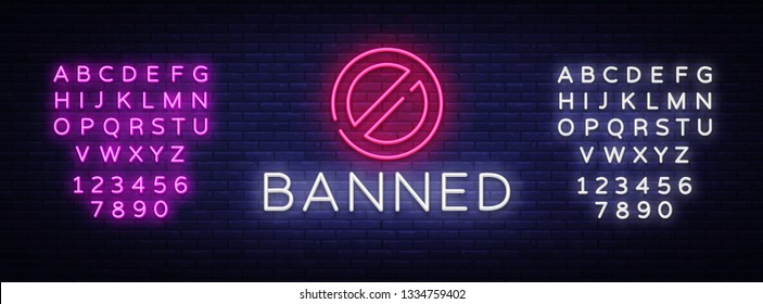 Banned Neon Text Vector. Banned neon sign, design template, modern trend design, night neon signboard, night bright advertising, light banner, light art. Vector. Editing text neon sign