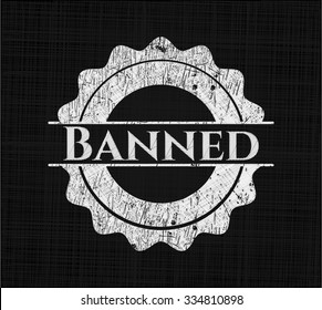 Banned on chalkboard