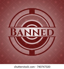 Banned red emblem. Vintage.