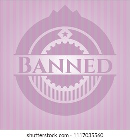 Banned retro style pink emblem