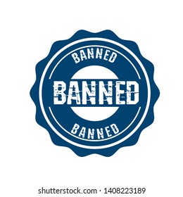 banned stamp. circle rubber stamp.