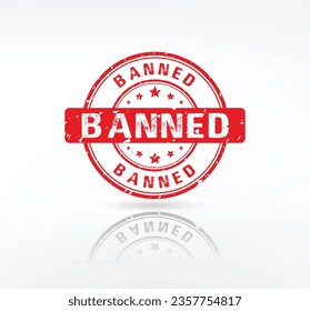 Banned stamp. Banned grunge vintage sign. Banned rubber stamp.