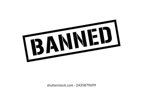Banned Stamp, Banned Square Sign