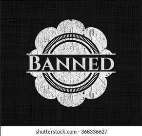 Banned written with chalkboard texture