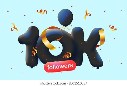 banner with 10K followers thank you in form of 3d blue balloons and colorful confetti with social media sign. Vector illustration 3d numbers for social media 10000 followers, concept of blogge