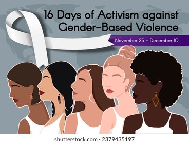 Banner for 16 Days of Activism against Gender-Based Violence with Women of different ethnic groups and white ribbon. Vector colorful illustration