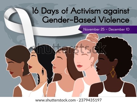 Banner for 16 Days of Activism against Gender-Based Violence with Women of different ethnic groups and white ribbon. Vector colorful illustration