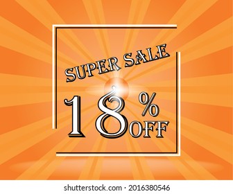 Banner 18% off orange super sale. Background orange with white text