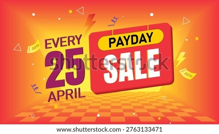 Banner for “Every 25 April Payday Sale” with bold 3D typography, confetti, and lightning icons on a bright orange radiant background.