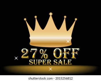 Banner 27% off. golden crown, super sale, promotion, black background