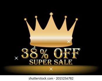 Banner 38% off. golden crown, super sale, promotion, black background