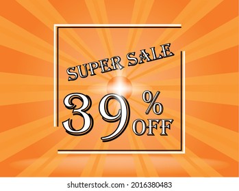Banner 39% off orange super sale. Background orange with white text