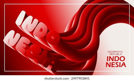 Banner 3d Indonesia celebrates birthday 17 August digital art. Vector illustration. National and spirit style.
