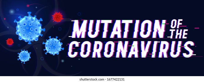 Banner with 3D models of the virus. The inscription with the glitch effect: "the mutation of the coronavirus". Futuristic background.