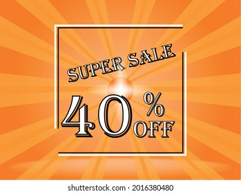 Banner 40% off orange super sale. Background orange with white text