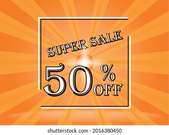 Banner 50% off orange super sale. Background orange with white text