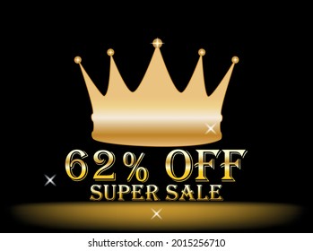 Banner 62% off. golden crown, super sale, promotion, black background