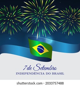 Banner 7 september, brazil independence day, vector template with brazilian flag and fireworks on blue night sky background. Translation: 7 September, Brazil Independence Day