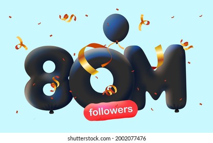 banner with 80M followers thank you in form 3d black balloons and colorful confetti. Vector illustration 3d numbers for social media 80000000 followers thanks, Blogger celebrating subscribers, likes