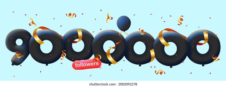 banner with 9000000 followers thank you in form of 3d black balloons and colorful confetti. Vector illustration 3d numbers for social media 9M followers thanks, Blogger celebrating subscribers, likes