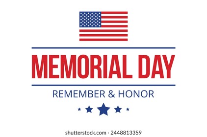 Banner with American flag about Memorial Day flat style, vector illustration isolated on white background. Decorative design with text, remember and honor