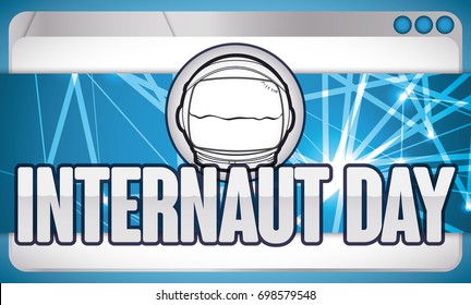 Banner with astronaut helmet in a button over a label with network connections and a web browser to celebrate Internaut Day.