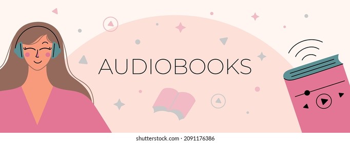 Banner with a beautiful young woman in a wireless headphones listening to an audiobook. Girl listen to a podcast. Concept of online learning of a language lesson. Flat vector illustration.